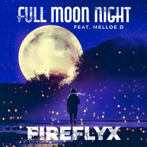 Fireflyx - Full Moon Night (feat. Melloe D)